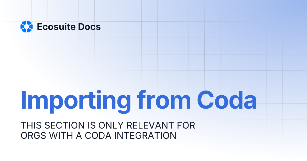 Importing from Coda | Ecosuite Docs