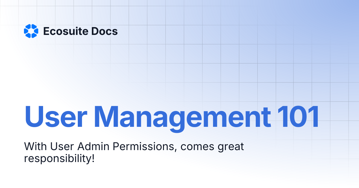 User Management 101 | Ecosuite Docs