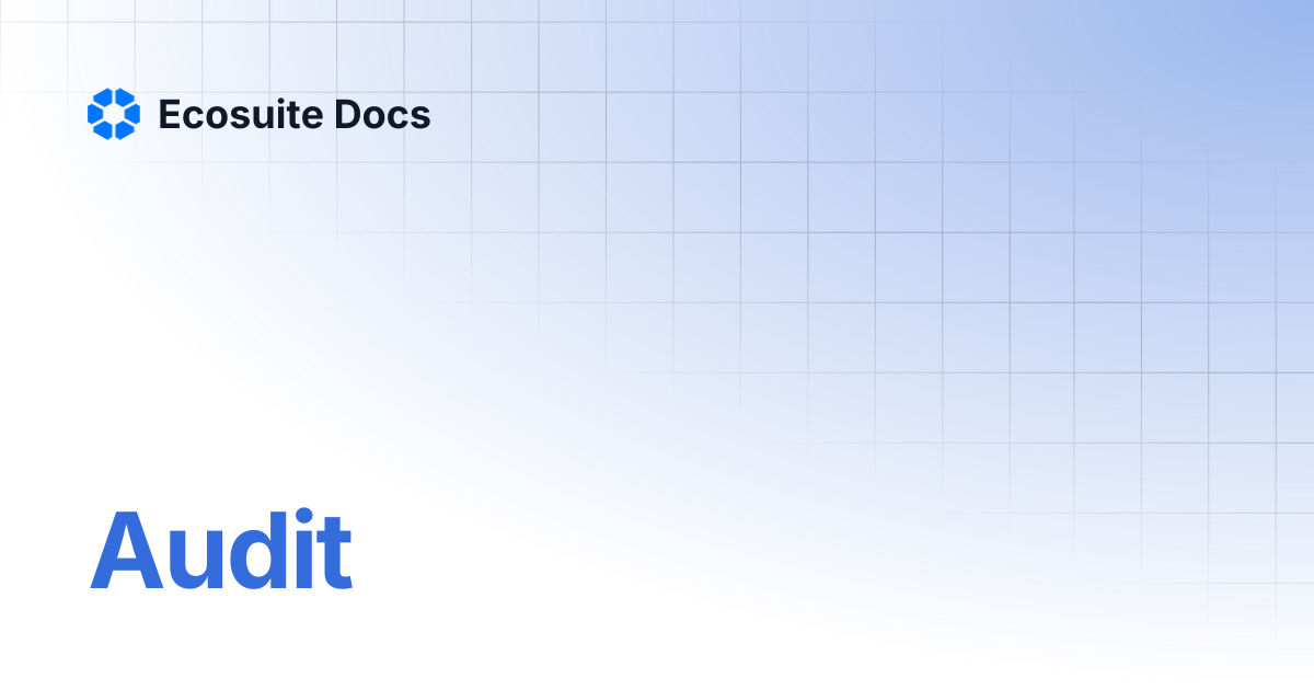 Audit | Ecosuite Docs