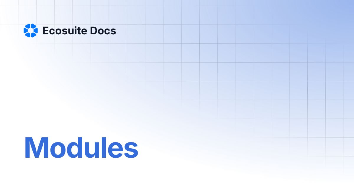 Modules | Ecosuite Docs